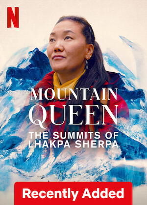Netflix: Mountain Queen: The Summits of Lhakpa Sherpa | <strong>Opis Netflix</strong><br> Dokument o Nepalce ryzykującej wszystko podczas rekordowej wspinaczki na Mount Everest, żeby zapewnić swoim córkom lepszą przyszłość. | Oglądaj film na Netflix.com